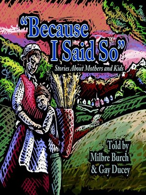 cover image of Because I Said So